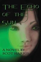 Cover photo for Scot Harris's fantacy novel for young girls, The Echo of the Sun.
